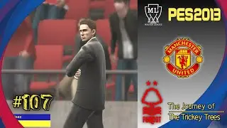 EPL | NOTHINGHAM VS MANCHESTER UNITED | PES 2013 PATCH 2022 MASTER LEAGUE JOURNEY | FIXTURE 