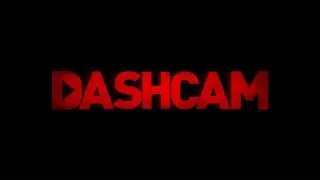 DASHCAM I In Theaters and On Demand 6.3.22