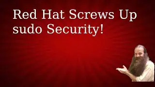 Red Hat Screws Up sudo Security