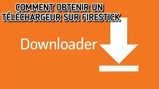 Comment télécharger/activer Downloader sur Firestick ou Android TV
