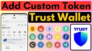 How to Add Custom Token in Trust Wallet (2024) | Step By Step Guide