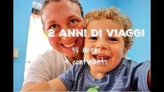 2 anni di viaggi: 38 aerei e 4 continenti