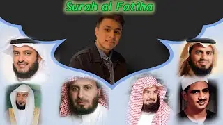 Surah al Fatiha by voices (styles) of different reciters