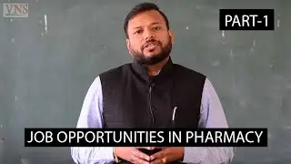 JOB OPPORTUNITIES IN PHARMACY FIELD : PART-1