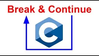 Loops: Break & Continue | C Programming | Kovolff