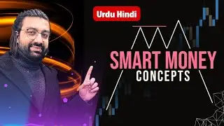 Smart money concept explained in urdu / Hindi