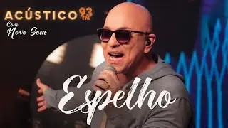 Novo Som - Espelho - Acústico 93 - 2022