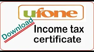How to download Ufone income tax certificate