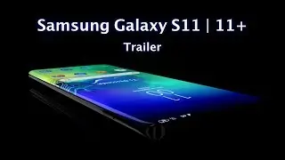 Samsung Galaxy S11: Trailer