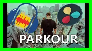 Parkour || Davinci Resolve 17  || Audacity