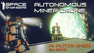 Space Engineers | AI Autominer by Rdav