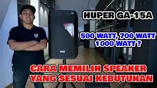 JANGAN SEMBARANGAN PILIH SPEAKER SUPAYA DOMPET GAK KANKER || HUPER GA-15A