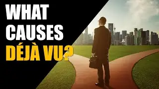 What Causes Deja Vu?