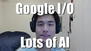 Let's talk about Google I/O: Exciting new AI features, models, Bard Updates, Google Search, and more