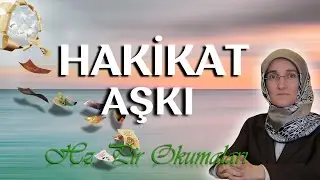 EMİNE EROĞLU İLE HZ. PİR OKUMALARI -  HAKİKAT AŞKI