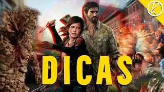 Dicas The Last Of Us
