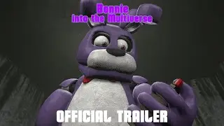 [SFM FNAF] Bonnie into the Multiverse - Official Trailer