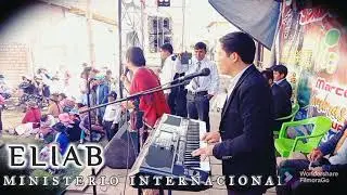 M.A.A. ELIAB // EN VIVO RUMICHACA //LIRCAY// HUANCAVELICA