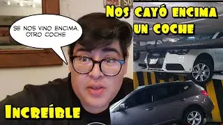 Nos cayó un coche encima.  (O.o)