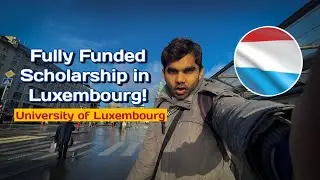 Fully Funded Scholarships in Luxembourg | Study Abroad | Free Education in Europe