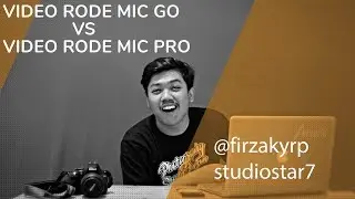 STUDIOSTAR7 | VIDEO RODE MIC GO VS RODE MIC PRO !! | UNBOXING DAN REVIEW