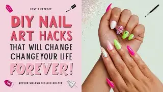 DIY Nail Art Hacks That Will Change Your Life Forever!