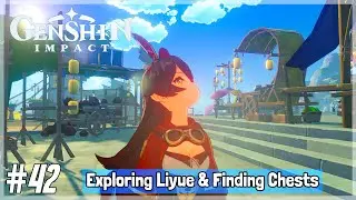 Genshin Impact CBT3 iOS/Android Gameplay Episode 42: Exploring Liyue & Finding Chests