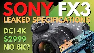 SONY FX3 Leaked Specifications & Photos