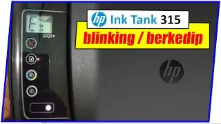 printer HP 315 kedip kedip / blinking