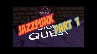 Jazzpunk Full Gameplay Part 1 - Side Quest