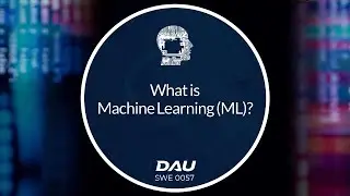 DAU || What is Machine Learning? Created for DoD & Federal employees