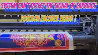 FLEX MACHINE || System can't detect the signal of carriage position encoder error
