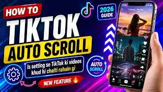 How to TikTok Auto Scroll 
