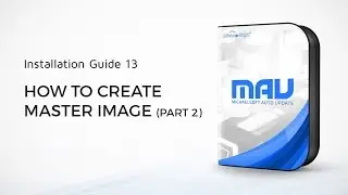 13. MichaelSoft MAU: How To Create Master Image (Part 2)