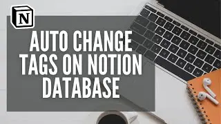 Automatically Change Tags On Notion Database