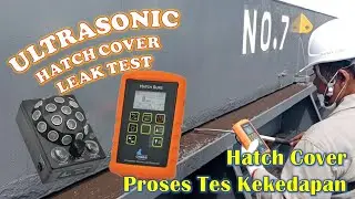 Ultrasonic Hatch Leak Test, Tes Kekedapan Hatch Cover