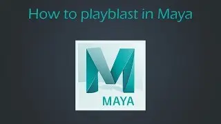How to create a playblast in Maya | Maya Tutorial