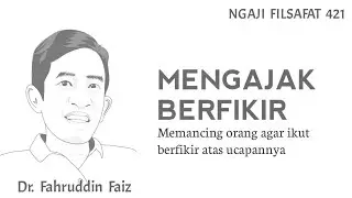 Menggugah Lawan Bicara Untuk Berfikir | Ngaji Filsafat | Dr. Fahruddin Faiz