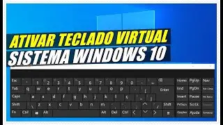 COMO ATIVAR O TECLADO VIRTUAL DO SISTEMA WINDOWS 10