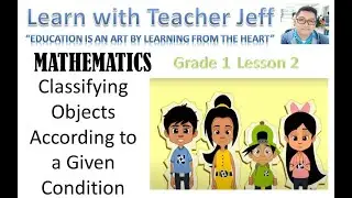 MATH Grade 1 Lesson 2 Classifying Objects According to a Given Condition