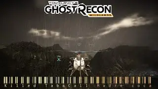 Ghostrecon Wildlands How to Kill Tabacal