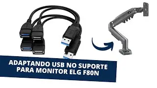ADAPTANDO USB NO SUPORTE PARA MONITOR ELG F80N