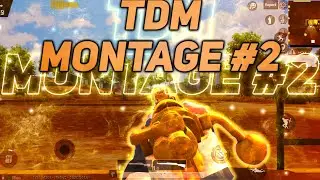 PUBG MOBILE MONTAGE #2 | TDM | |QUICK MATCH||