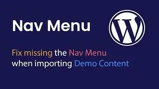 [ThemBay] Fix missing the Nav Menu when importing Demo Content