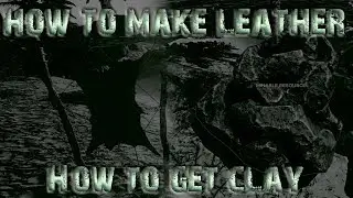How To Make Leather And How To Get Clay In Stranded Deep