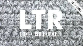 Linked Treble Crochet (LTR):: Crochet Technique :: Right Handed