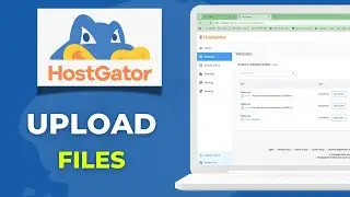 How to Upload Files to HostGator Using File Manager & FTP