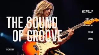 The Sound of Groove and Fusion : Elevating Your Jazz Experience
