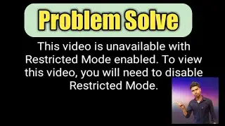 This video is unavailable with Restricted mode enabled | youtube Restricted Mode off !