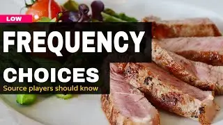 LOW FREQUENCY CHOICES - MOST LOW FREQUENCY CHOICES, ACTIVITIES AND PRACTICES  SOURCE PLAYERS MAKE